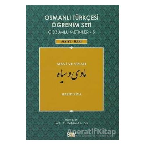 Osmanlı Türkçesi Öğrenim Seti 5 / Mavi ve Siyah - Halid Ziya Uşaklıgil - Say Yayınları