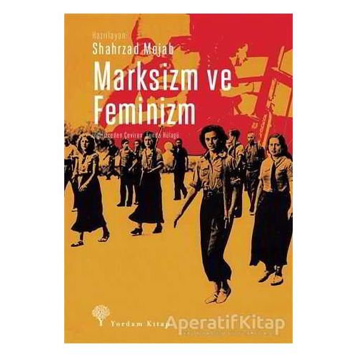 Marksizm ve Feminizm - Shahrzad Mojab - Yordam Kitap