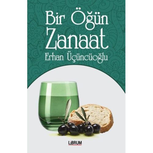 Bir Öğün Zanaat - Erhan Üçüncüoğlu - Librum Kitap