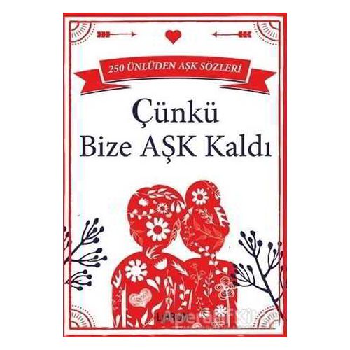 Çünkü Bize Aşk Kaldı - Kolektif - Librum Kitap