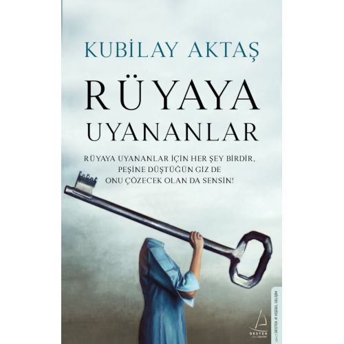 Rüyaya Uyananlar - Kubilay Aktaş - Destek Yayınları
