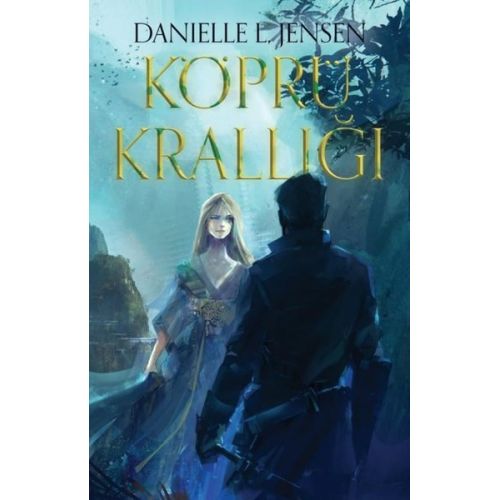 Köprü Krallığı - Danielle L. Jensen - Martı Yayınları