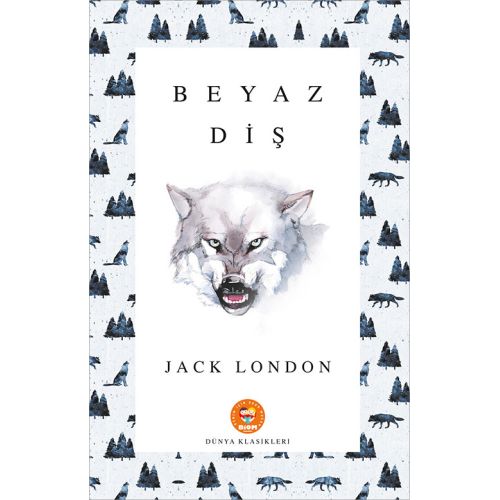 Beyaz Diş - Jack London - Biom (Dünya Klasikleri)