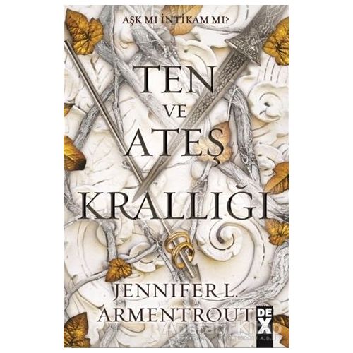 Ten ve Ateş Krallığı - Kan ve Kül 2 - Jennifer L. Armentrout - Dex Yayınevi