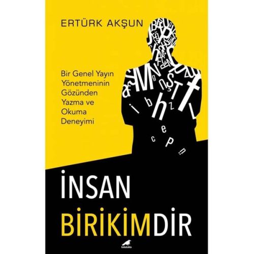 İnsan Birikimdir - Ertürk Akşun - Kara Karga Yayınları