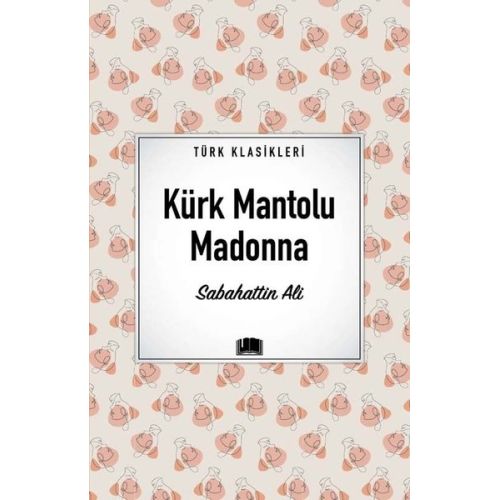 Kürk Mantolu Madonna - Sabahattin Ali - Ema Kitap