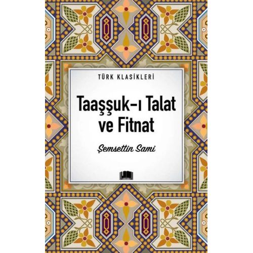 Taaşşuk-ı Talat ve Fitnat - Şemsettin Sami - Ema Kitap