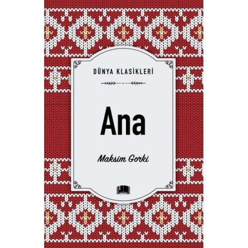 Ana - Maksim Gorki - Ema Kitap