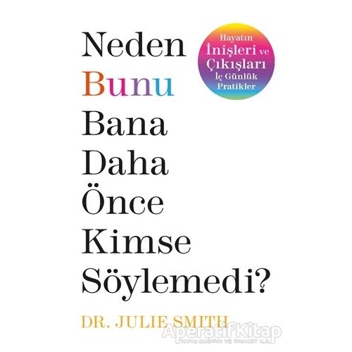 Neden Bunu Bana Daha Önce Kimse Söylemedi? - Julie Smith - Butik Yayınları