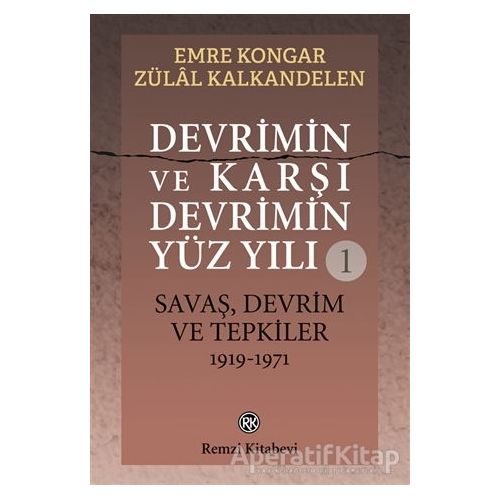 Devrimin ve Karşı DevriminYüz Yılı 1 - Emre Kongar - Remzi Kitabevi