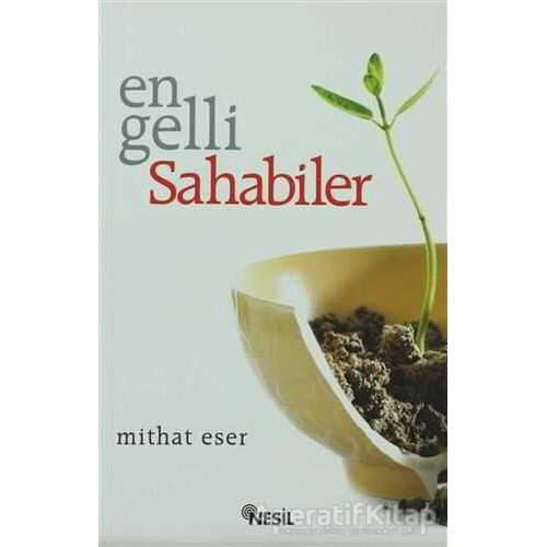 Engelli Sahabiler - Mithat Eser - Nesil Yayınları