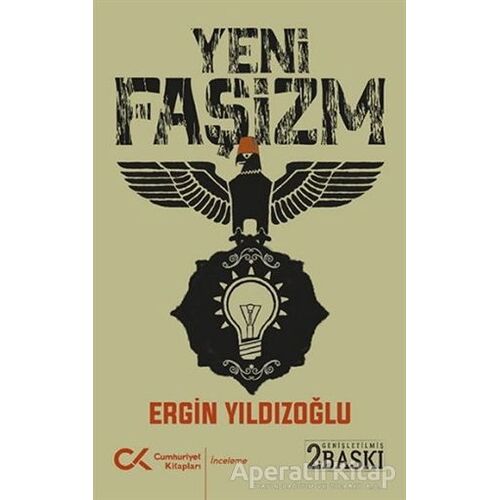 Yeni Faşizm - Ergin Yıldızoğlu - Cumhuriyet Kitapları