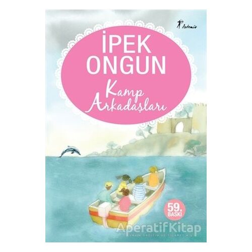 Kamp Arkadaşları - İpek Ongun - Artemis Yayınları