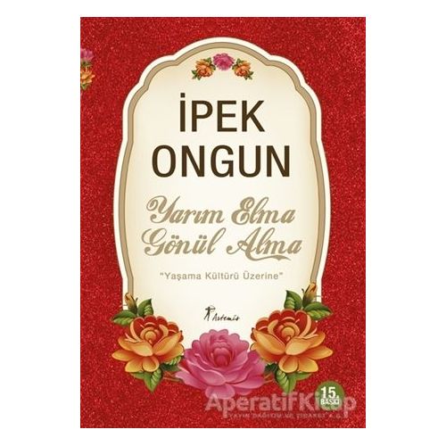 Yarım Elma Gönül Alma - İpek Ongun - Artemis Yayınları