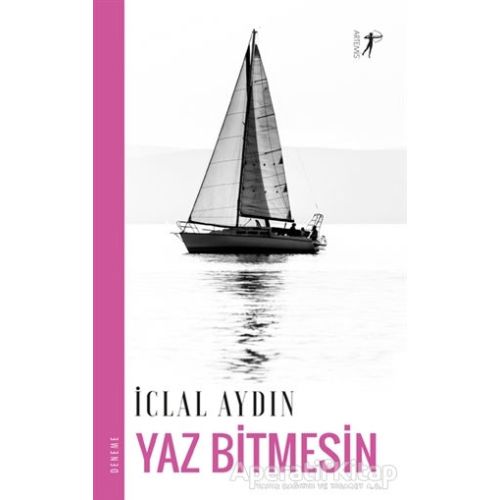 Yaz Bitmesin - İclal Aydın - Artemis Yayınları