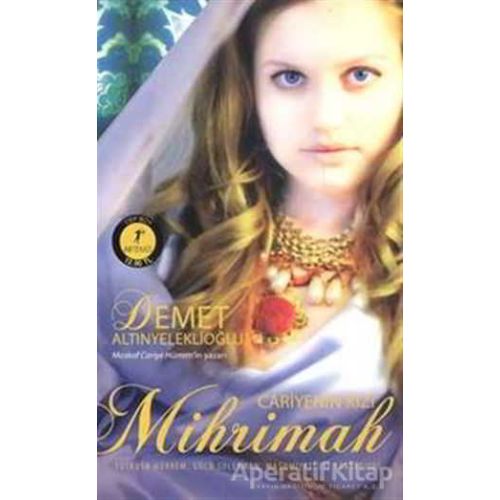 Cariyenin Kızı Mihrimah - Demet Altınyeleklioğlu - Artemis Yayınları