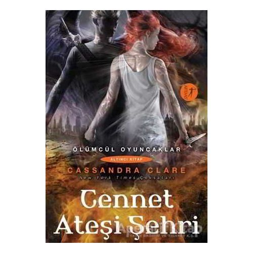 Ölümcül Oyuncaklar Serisi Altıncı Kitap: Cennet Ateşi Şehri - Cassandra Clare - Artemis Yayınları