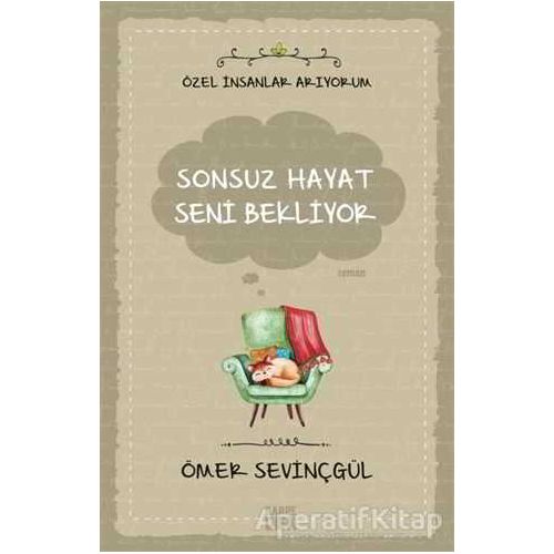 Sonsuz Hayat Seni Bekliyor - Ömer Sevinçgül - Carpe Diem Kitapları