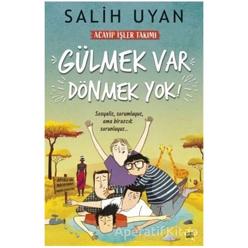 Gülmek Var Dönmek Yok - Acayip İşler Takımı - Salih Uyan - Carpe Diem Kitapları