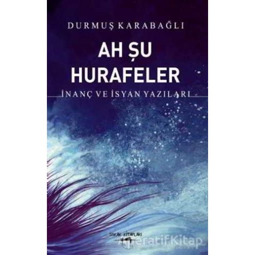 Ah Şu Hurafeler - Durmuş Karabağlı - Sokak Kitapları Yayınları