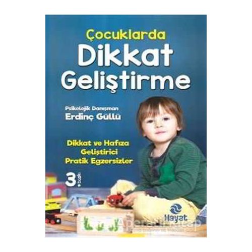 Çocuklarda Dikkat Geliştirme - Erdinç Güllü - Hayat Yayınları