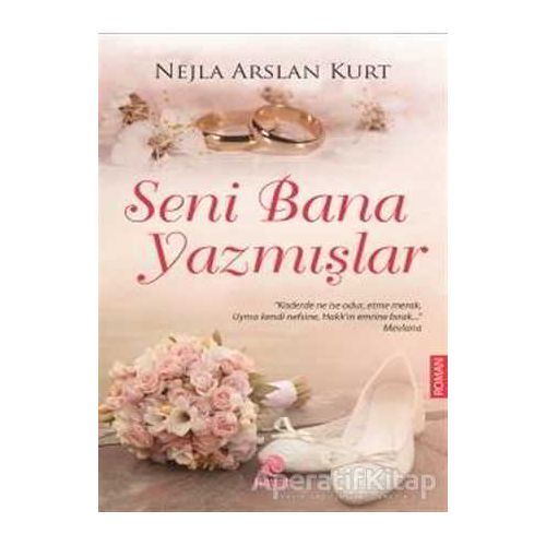 Seni Bana Yazmışlar - Nejla Arslan Kurt - Hayat Yayınları