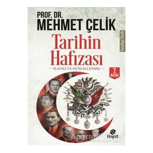 Tarihin Hafızası - Mehmet Çelik - Hayat Yayınları