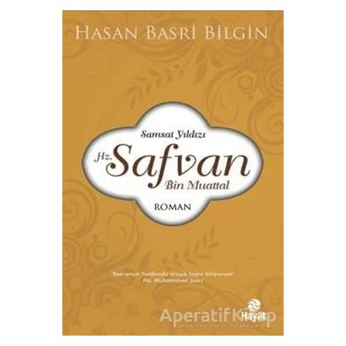 Hz. Safvan Bin Muattal - Hasan Basri Bilgin - Hayat Yayınları