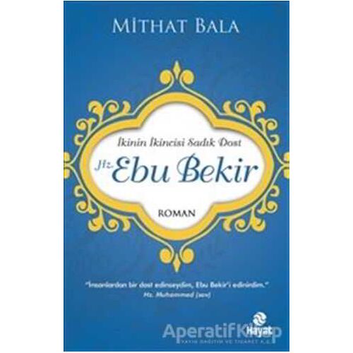 Hz. Ebu Bekir - Mithat Bala - Hayat Yayınları
