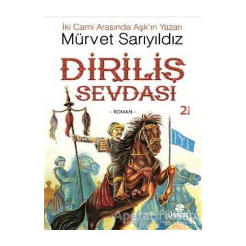 Diriliş Sevdası - Mürvet Sarıyıldız - Hayat Yayınları