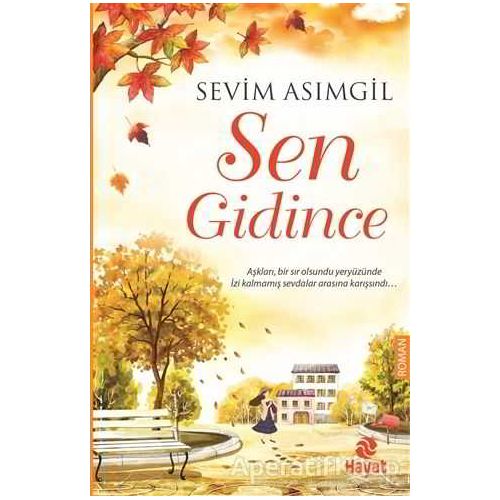 Sen Gidince - Sevim Asımgil - Hayat Yayınları