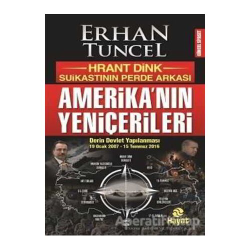 Amerikanın Yeniçerileri - Erhan Tuncel - Hayat Yayınları