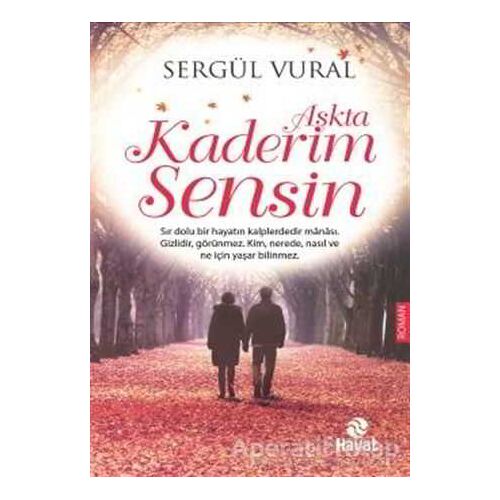 Aşkta Kaderim Sensin - Sergül Vural - Hayat Yayınları