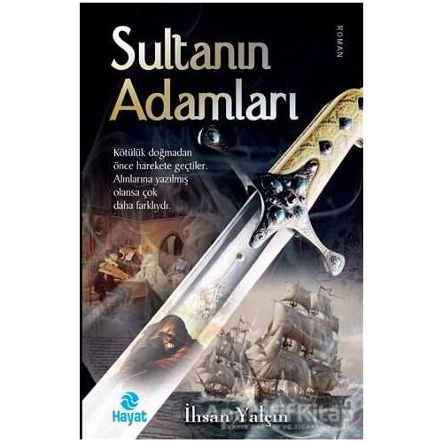 Sultanın Adamları - İhsan Yalçın - Hayat Yayınları