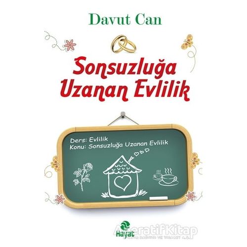 Sonsuzluğa Uzanan Evlilik - Davut Can - Hayat Yayınları