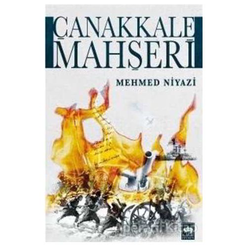Çanakkale Mahşeri - Mehmed Niyazi - Ötüken Neşriyat