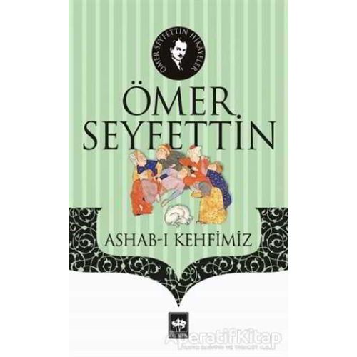 Ashab-ı Kehfimiz - Ömer Seyfettin - Ötüken Neşriyat