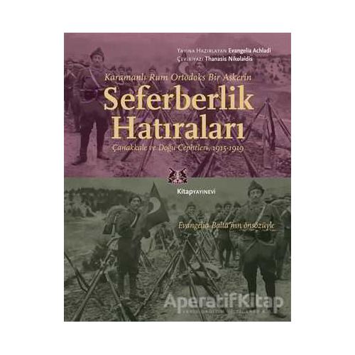 Karamanlı Rum Ortodoks Bir Askerin Seferberlik Hatıraları - Evangelia Achladi - Kitap Yayınevi