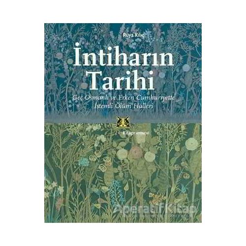 İntiharın Tarihi - Rüya Kılıç - Kitap Yayınevi