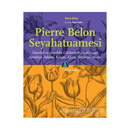 Pierre Belon Seyahatnamesi - Pierre Belon - Kitap Yayınevi