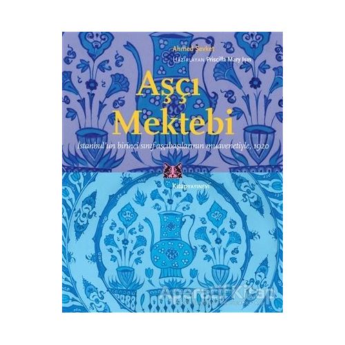 Aşçı Mektebi - Ahmed Şevket - Kitap Yayınevi