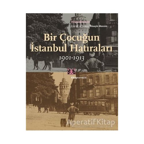 Bir Çocuğun İstanbul Hatıraları 1901-1913 - Hristo Brızitsov - Kitap Yayınevi