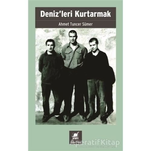 Denizleri Kurtarmak - Ahmet Tuncer Sümer - Ayrıntı Yayınları