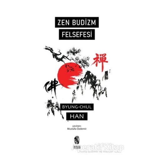 Zen Budizm Felsefesi - Byung Chul Han - İnsan Yayınları