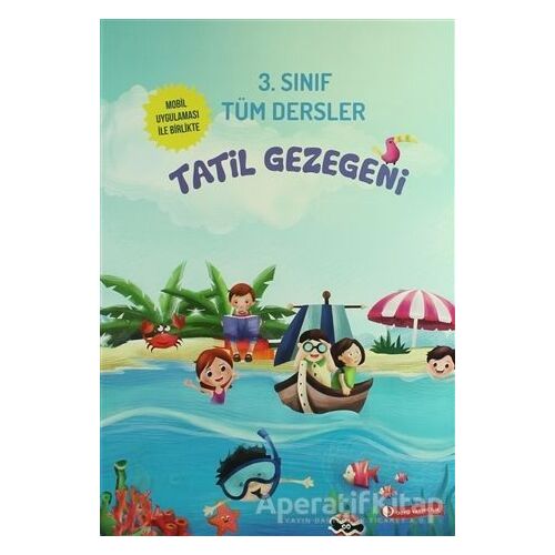 Tatil Gezegeni - 3. Sınıf Tüm Dersler - Kolektif - ODTÜ Geliştirme Vakfı Yayıncılık