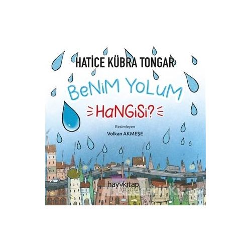 Benim Yolum Hangisi? - Hatice Kübra Tongar - Hayykitap