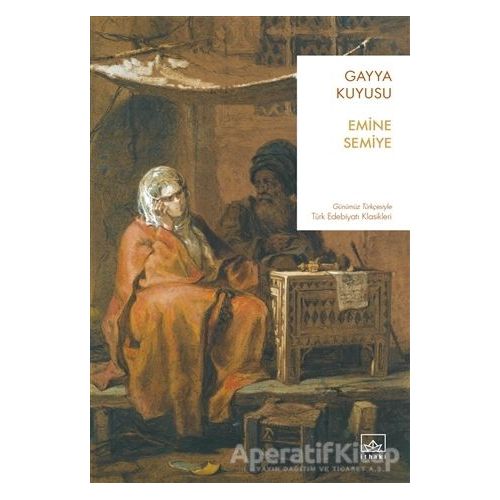 Gayya Kuyusu - Emine Semiye - İthaki Yayınları