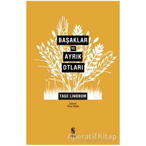 Başaklar ve Ayrık Otları - Tage Lindbom - İnsan Yayınları