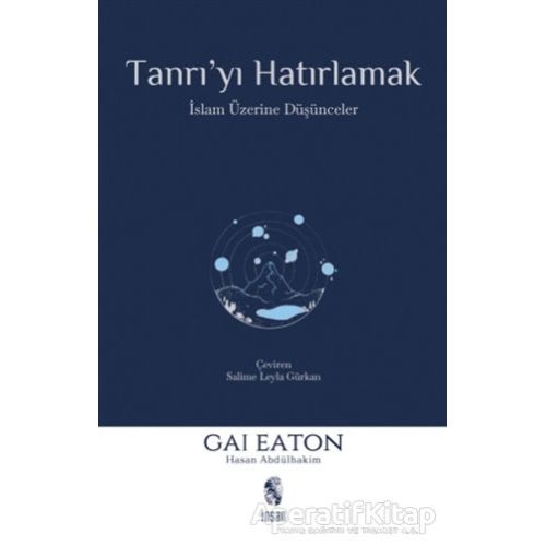 Tanrıyı Hatırlamak - Gai Eaton - İnsan Yayınları