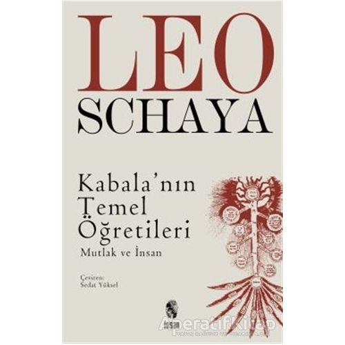 Kabalanın Temel Öğretileri - Leo Schaya - İnsan Yayınları